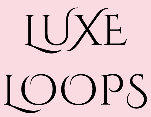 Luxe Loops
